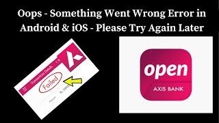 How to Fix Axis Mobile App Oops - Something Went Wrong Error in Android & iOS Phone