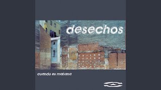 Miniatura de vídeo de "Desechos - Que Se Vayan Todos"