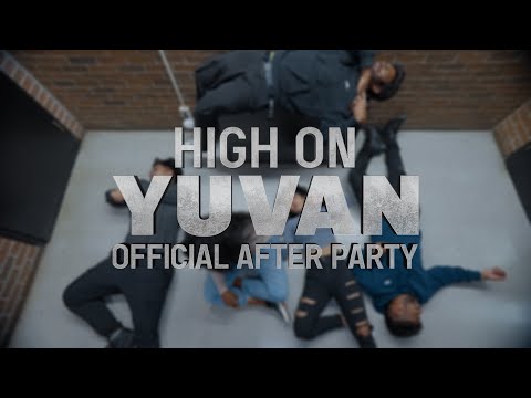 HIGH ON YUVAN OFFICIAL AFTER PARTY - PROMO VIDEO