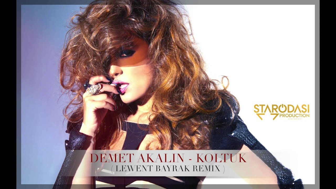 Demet Akalin Koltuk ( Lewent Bayrak Remix ) YouTube