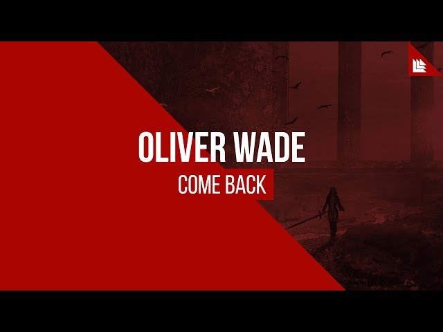 OLIVER WADE - Come Back