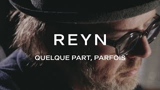 REYN - Quelque Part, Parfois [Live at studio The Church]