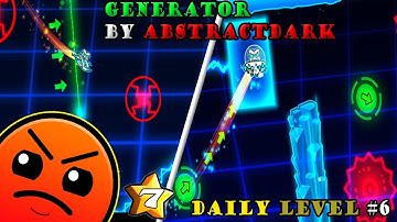 Generator By AbstractDark [Harder 7 stars] (Daily Level #6) Geometry Dash 2 1