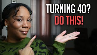 TURNING 40 IN 2020? 5 TIPS TO MAKE IT YOUR BEST YEAR EVER!