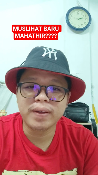 MUSLIHAT BARU MAHATHIR?