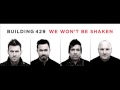 Building 429 - We Wont Be Shaken (New 2013)