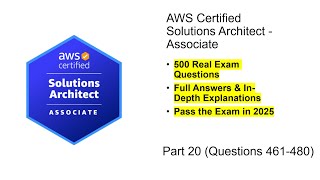 AWS Certified Solutions Architect (SAA-C03) | Real Exam Questions & Answers | Part 20 (Q461-480)
