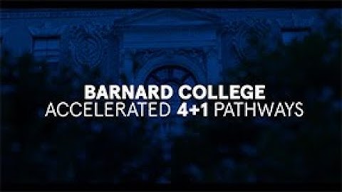 Barnard College 4+1 Pathways
