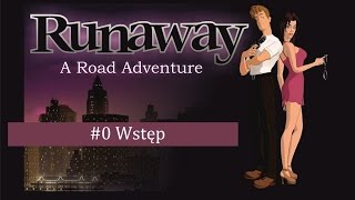 Zagrajmy w Runaway: A Road Adventure [PL] #0 Wstęp