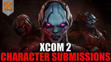 How To Submit Your Character | XCOM 2 WOTC New Series Soon™