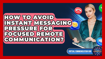 How To Avoid Instant Messaging Pressure For Focused Remote Communication?