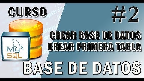 BASE DE DATOS #2 crear BASE de Datos + primer TABLA