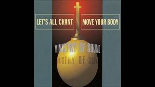 Ministry Of Sound - Let's All Chant [Move Your Body] (Radio Edit)