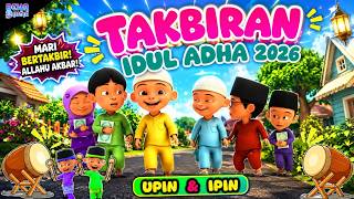 Takbiran Idul Adha 1447H/2026 | Versi UPIN IPIN