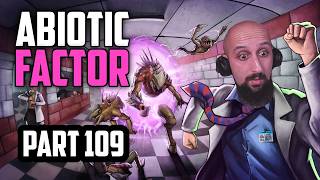 Abiotic Factor — Abiotic Factor | Part 109