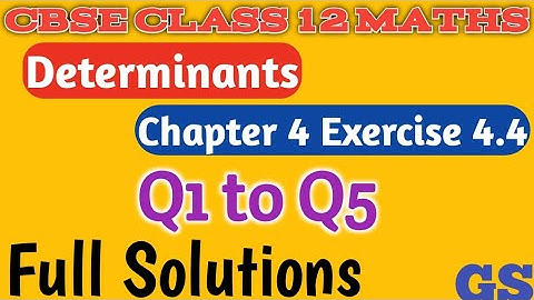 Chapter 4 - Exercise 4.4 (Q1 to Q5) Determinants - CBSE Class 12th Maths in Tamil - NCERT - GS