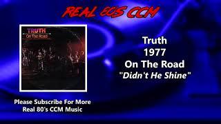Truth - Didn't He Shine (Live)