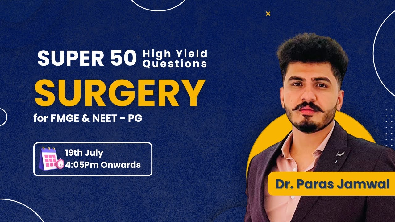 Surgery - Super 50 High Yield Questions || By Dr. Paras Jamwal