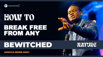 HOW TO IDENTIFY AND BREAK FREE FROM ANY WITCHCRAFT AND BLOODLINE ATTACKS || APOSTLE AROME OSAYI