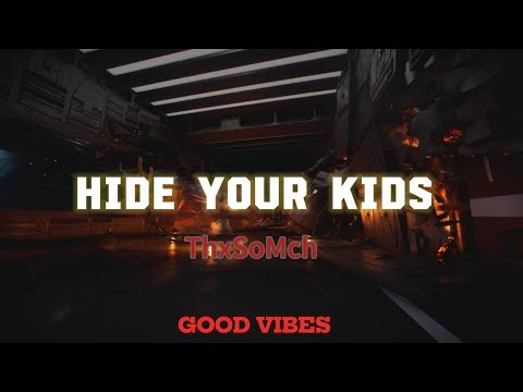 ThxSoMch - Hide your kids •|Lyrics Video|•