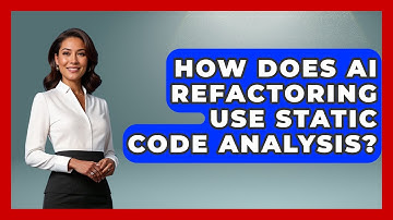 How Does AI Refactoring Use Static Code Analysis? - Learning To Code With AI