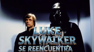 Luke Skywalker Se Reencuentra Con Darth Vader