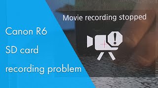 Canon R6  SD card problem