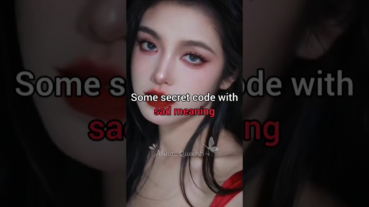 secret code sad meaning...🥀 #100kvews #youtubeshorts @Alina_Queen84