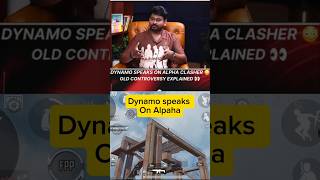 Dynamo Finally Speaks on Alpha Clasher  Explained! 🔥 #Dynamo #AlphaClasher #DynamoGaming