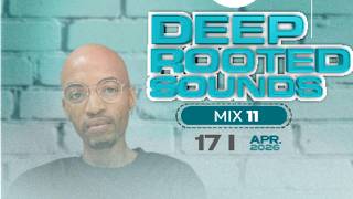 Deep Rooted Sounds Mix 11