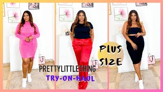 Prettylittlething Plus Try-On-Haul What Was I Thinking?
