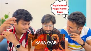 Delhi Boys Reacts to KANA YAARI || Kaifi Khalil || Eva B || Wahab Bugti || Coke Studio Pakistan