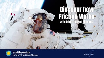 Discover how Friction works with Astronaut Paul Richards - ISS Science