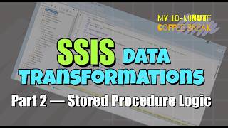 SSIS Data Transformations: 3 Ways to Clean & Load Data (Part 2 — Stored Procedure)