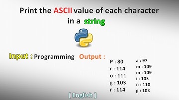 Print the Ascii value of each character in a string | Python | English | Tutorial | 2020