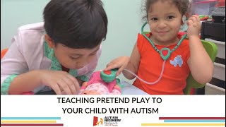 Teaching pretend play to your child with autism