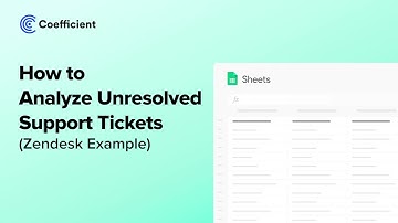How to Analyze Unresolved Support Tickets (A Zendesk Example)