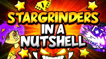 STARGRINDERS IN A NUTSHELL!! - Geometry Dash