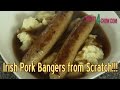 How to Make Irish Pork Bangers from Scratch at Home - St Patrick's Day Special!!!