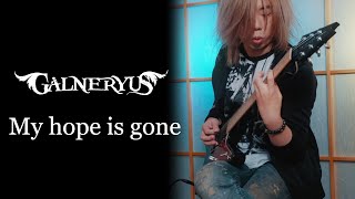 Galneryus - My hope is gone(guitar cover)