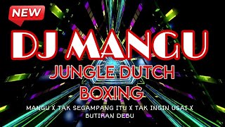 Download Lagu DJ MANGU JUNGLE DUTCH BOXING X TAK SEGAMPANG ITU X TAK INGIN USAI X BUTIRAN DEBU.MIXTAPE JUNGLEDUTCH MP3 Download Lagu DJ MANGU JUNGLE DUTCH BOXING X TAK SEGAMPANG ITU X TAK INGIN USAI X BUTIRAN DEBU.MIXTAPE JUNGLEDUTCH MP3