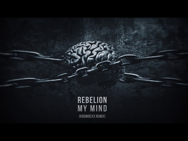 Rebelion - My Mind (Krowdexx Remix) [GBD283]