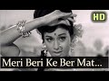 Asha Bhosle Meri Beri Ke Ber Mat 