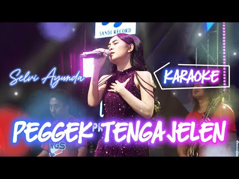 Selvi Ayunda - Pegek Tenga Jelen (KARAOKE)