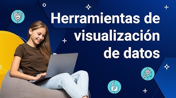 Herramientas de visualización de datos