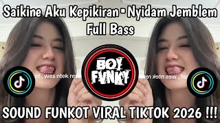 NYIDAM JEMBLEM •SAIKINE AKU KEPIKIRAN KAPAN ISO NYICIPI JEMBLEM MU• FUNKOT VIRAL TIKTOK TERBARU 2026