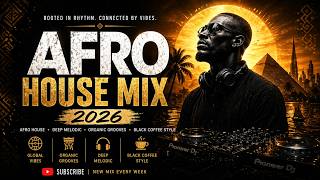 Deep Afro House Mix 2026 | Tribal Grooves • Soulful Beats • Organic House VOL . 3