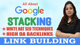 What is Google Stacking Backlinks in SEO?