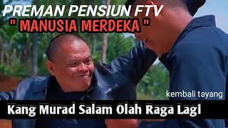 TRAILER Preman Pensiun ftv Manusia merdeka segera tayang