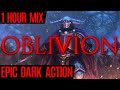 OBLIVION | 1 HOUR of Epic Dark Dramatic Action Music